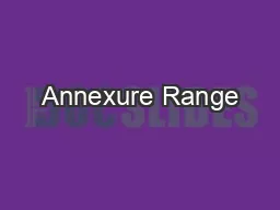 Annexure Range