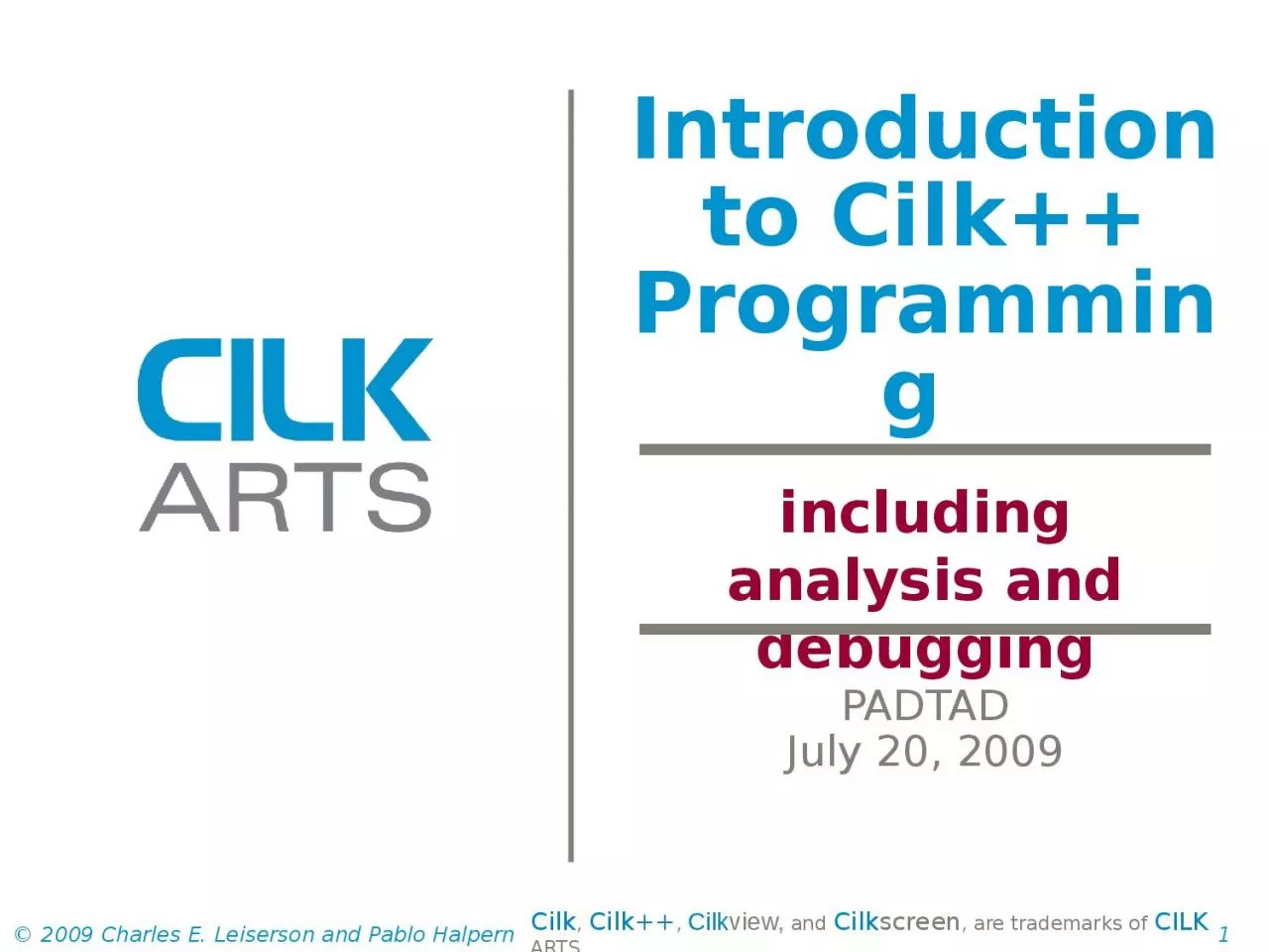 PPT-Cilk , Cilk++ , Cilk view