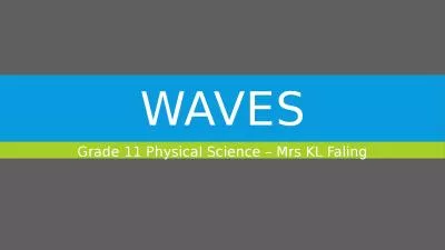 WAVES Grade 11 Physical Science – Mrs KL Faling