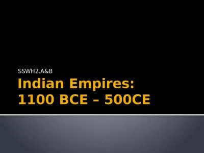 Indian Empires: 1100 BCE – 500CE