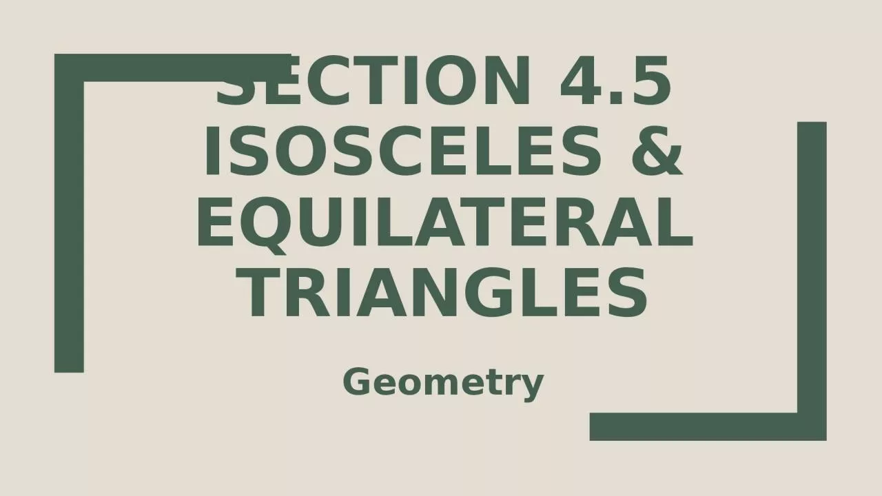 Section 4.5 isosceles & equilateral triangles