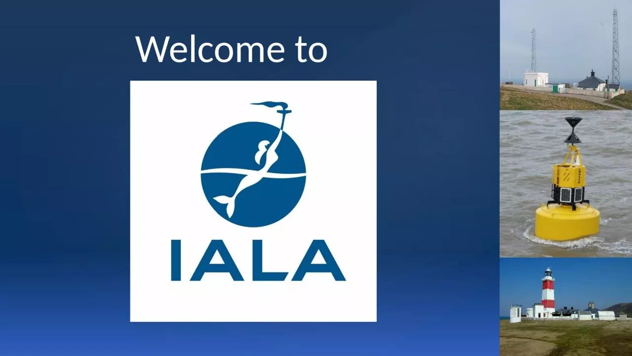 PPT-Welcome to As a new participant in the IALA Engineering & Sustainability Committee,