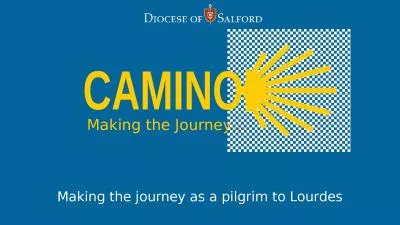 CAMINO Making the Journey…