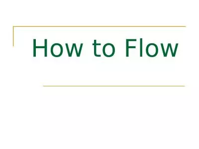 How to Flow What is FLOWING?