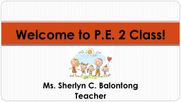 PPT-Welcome to P.E. 2 Class!