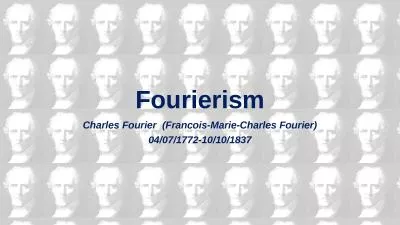 Fourierism Charles Fourier  (Francois-Marie-Charles Fourier)