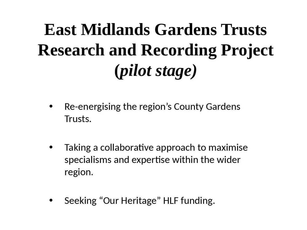 PPT-East Midlands Gardens Trusts Research and Recording Project