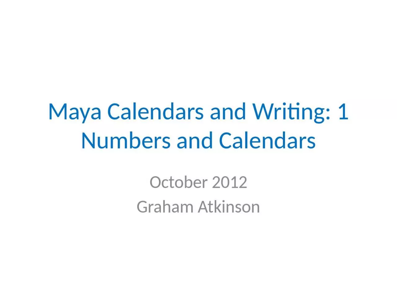 PPT-Maya Calendars and Writing: 1