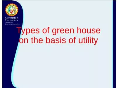 Types  of green house on the basis of utility