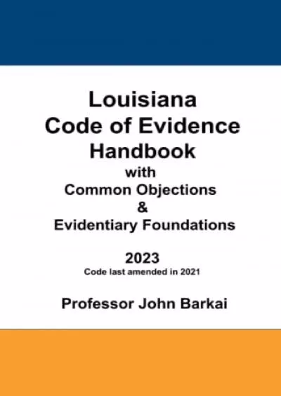 get [PDF] Download Louisiana Code of Evidence Handbook with Common Objections & Evidentiary