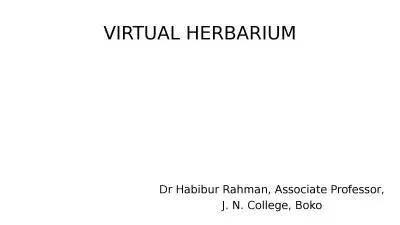 VIRTUAL HERBARIUM Dr  Habibur Rahman, Associate Professor,