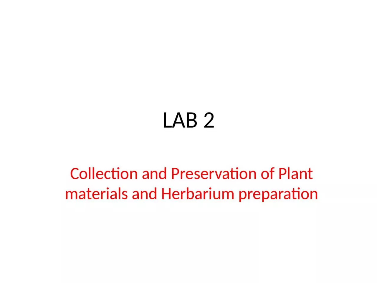 LAB 2 Collection and Preservation of Plant materials and Herbarium preparation