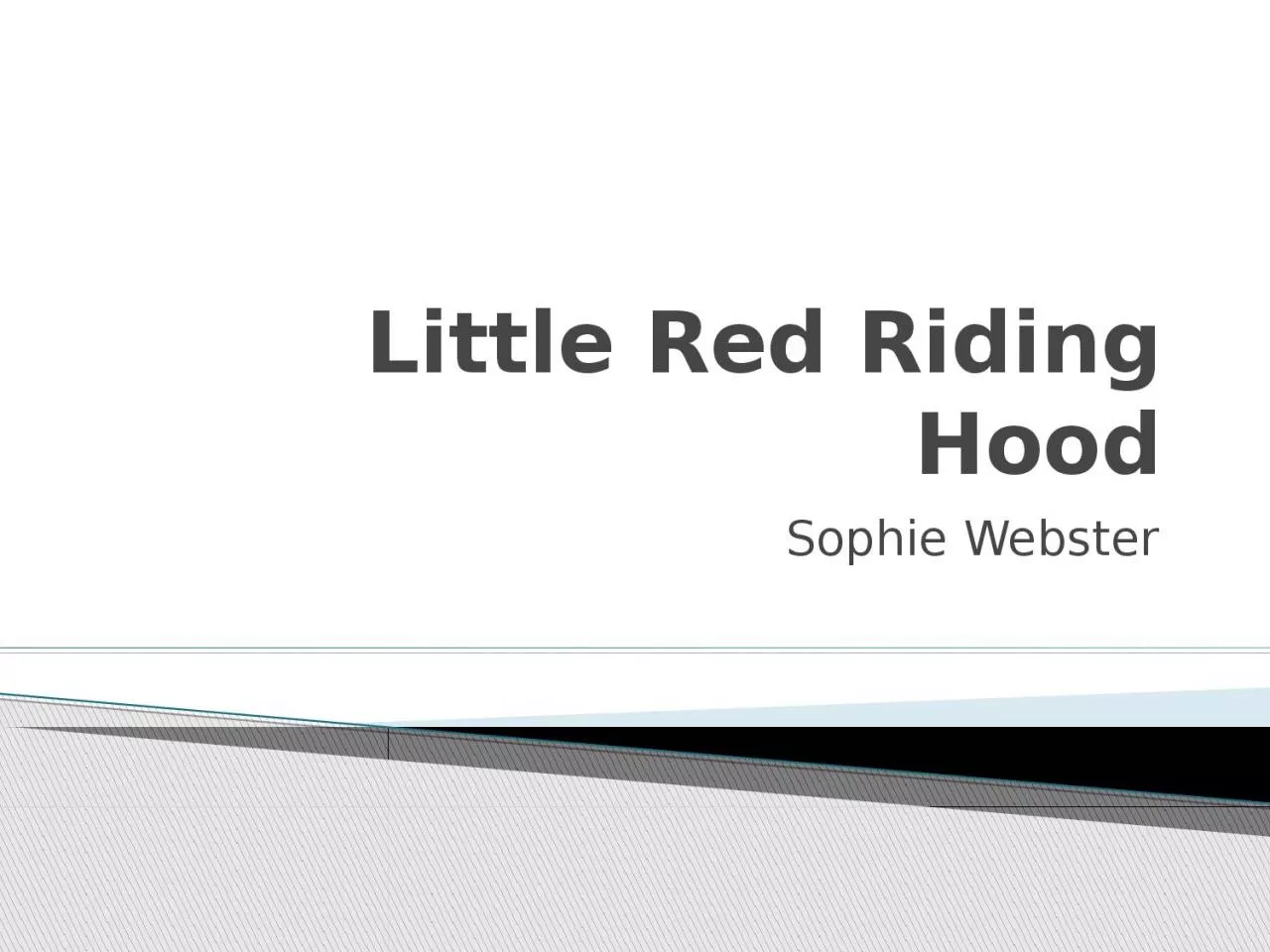 PPT-Little Red Riding Hood Sophie Webster