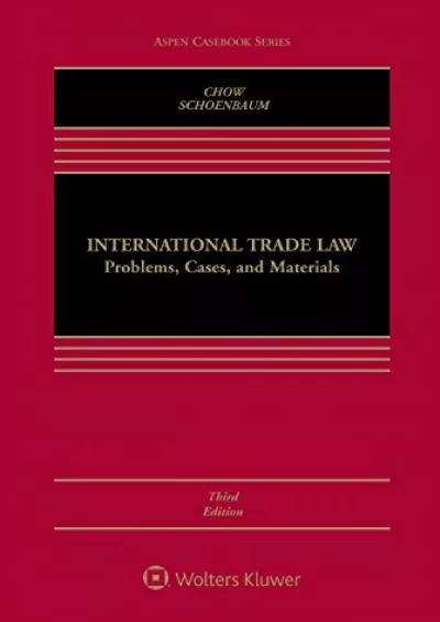 DOWNLOAD/PDF International Trade Law: Problems, Cases, and Materials (Aspen Casebook)