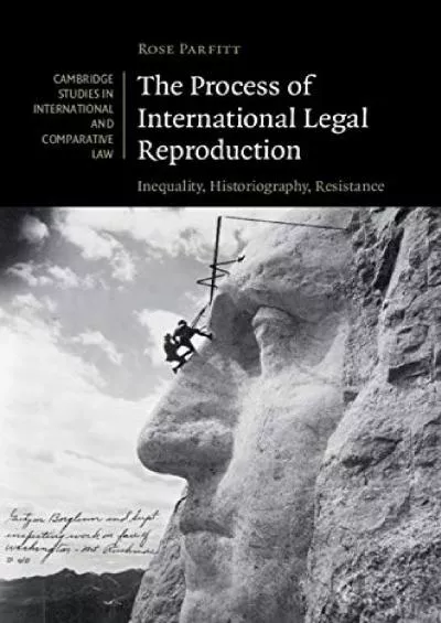 PDF_ The Process of International Legal Reproduction: Inequality, Historiography,