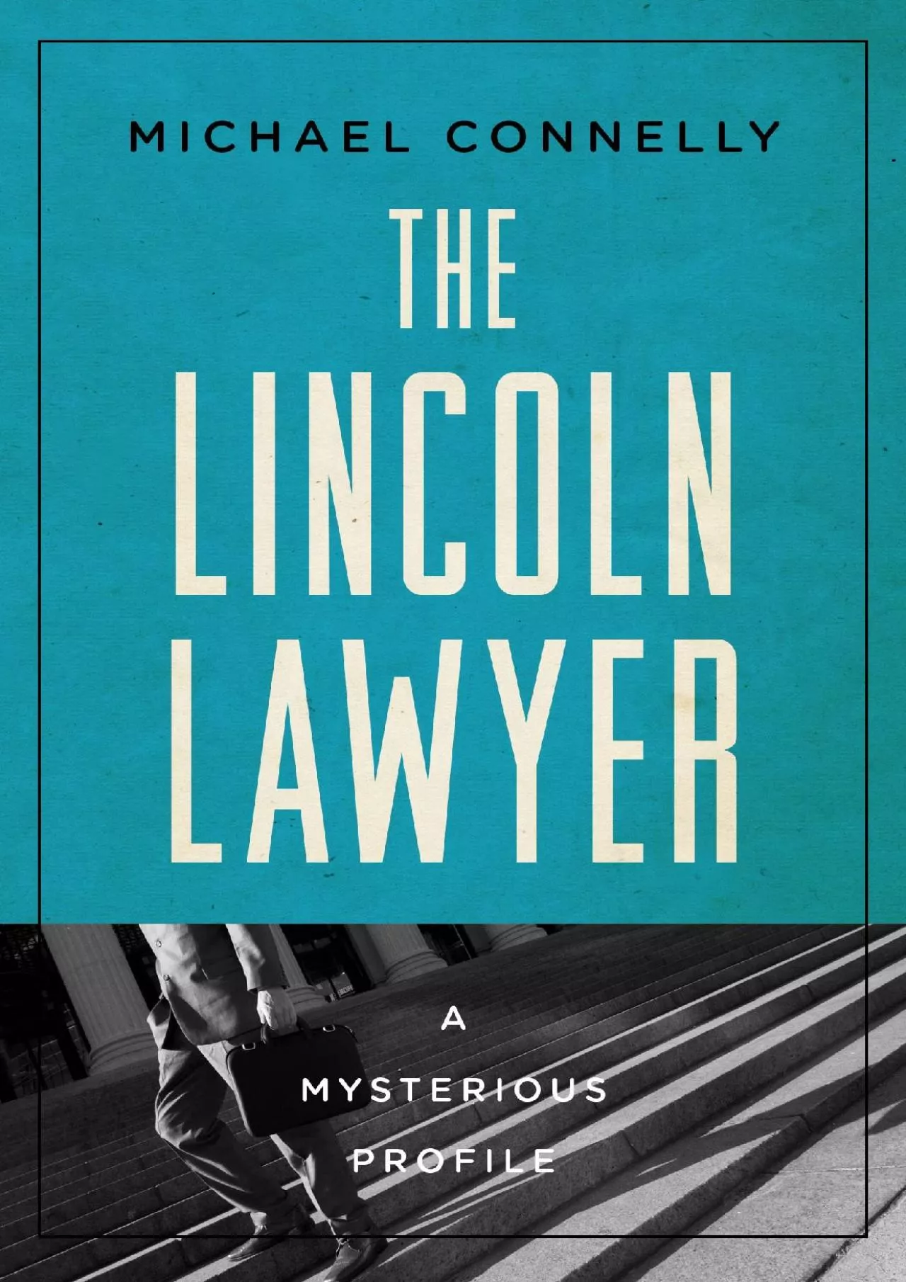 Read ebook [PDF] The Lincoln Lawyer: A Mysterious Profile (Mysterious Profiles)