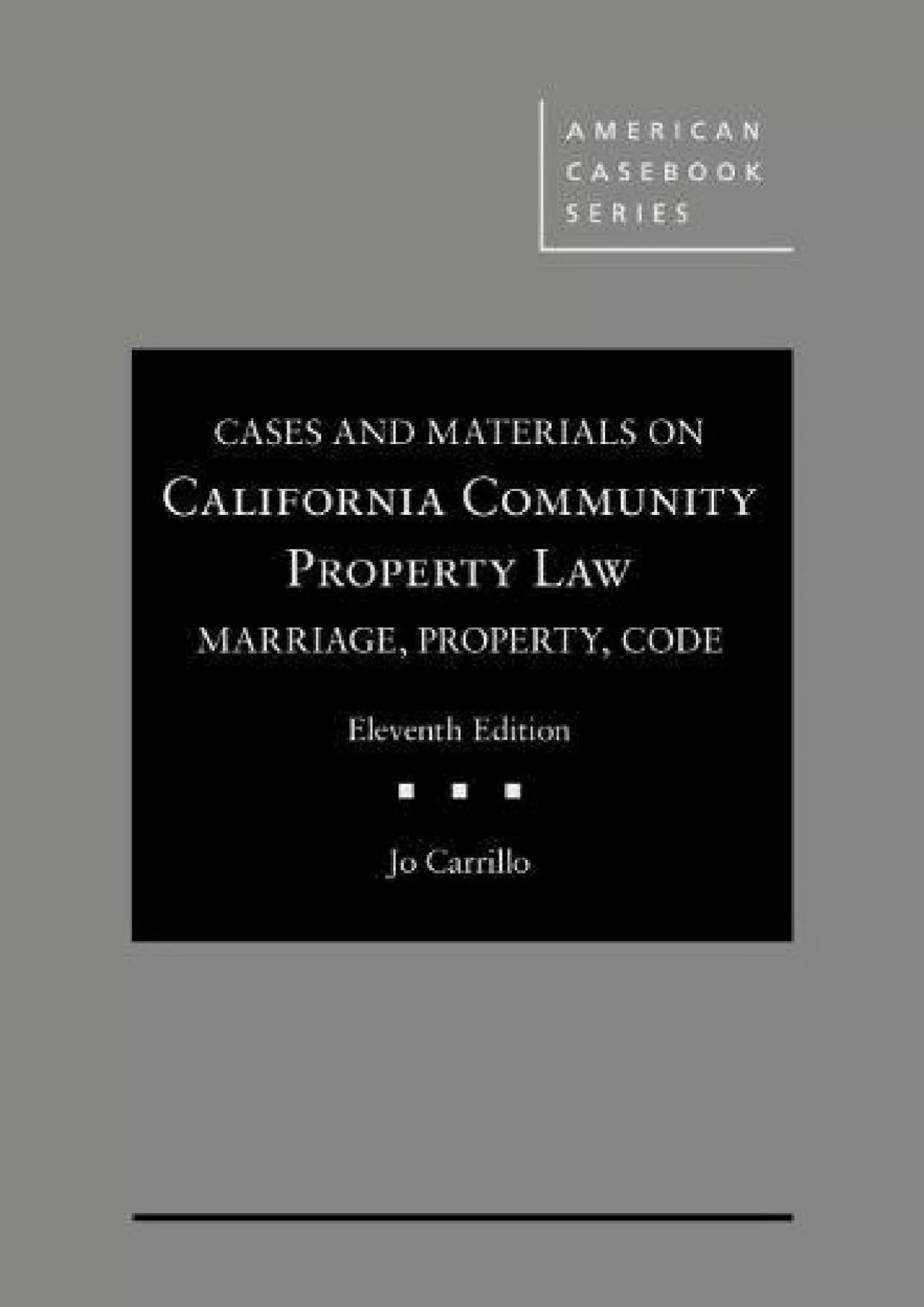 [PDF] DOWNLOAD Cases and Materials on California Community Property Law: Marriage, Property,