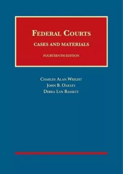 Download Book [PDF] Federal Courts: Cases and Materials (University Casebook Series)