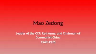 Mao Zedong Leader of the CCP, Red Army, and Chairman of Communist China