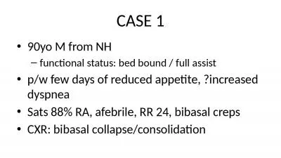 CASE 1 90yo M from NH functional status: bed bound / full assist