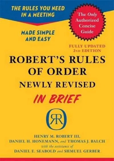 Read ebook [PDF] Robert\'s Rules of Order Newly Revised In Brief, 2nd edition (Roberts Rules of