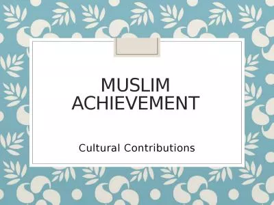 Muslim Achievement Cultural Contributions