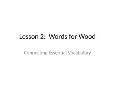 Lesson 2:  Words for Wood