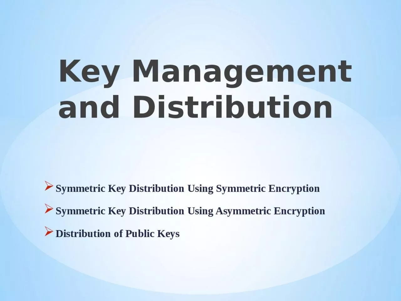 PPT-Symmetric Key Distribution Using Symmetric Encryption