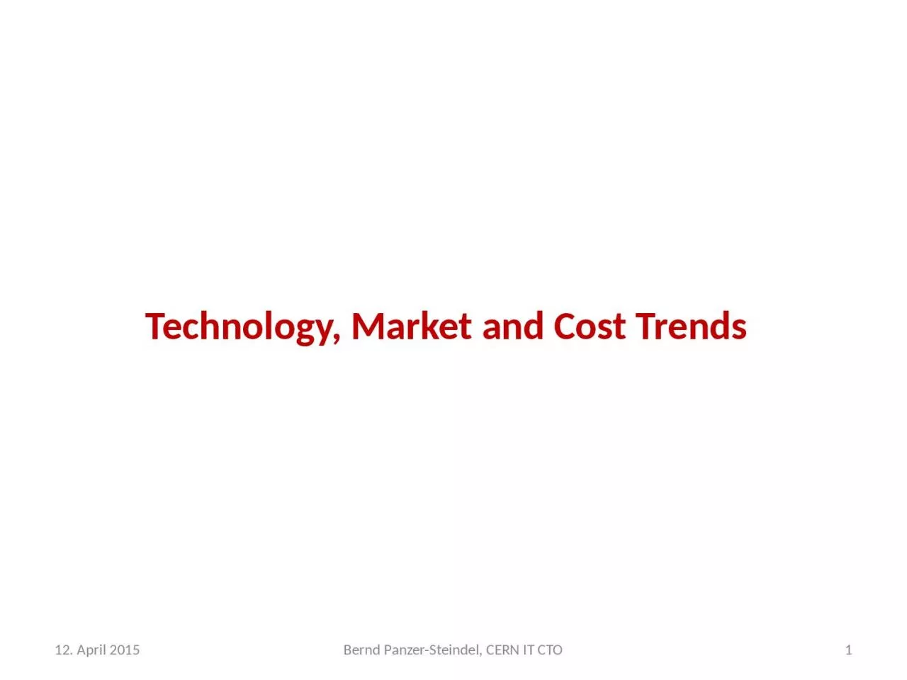 Technology, Market and Cost Trends