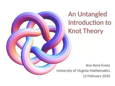 An Untangled  I ntroduction to Knot Theory