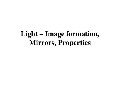 Light – Image formation, Mirrors, Properties