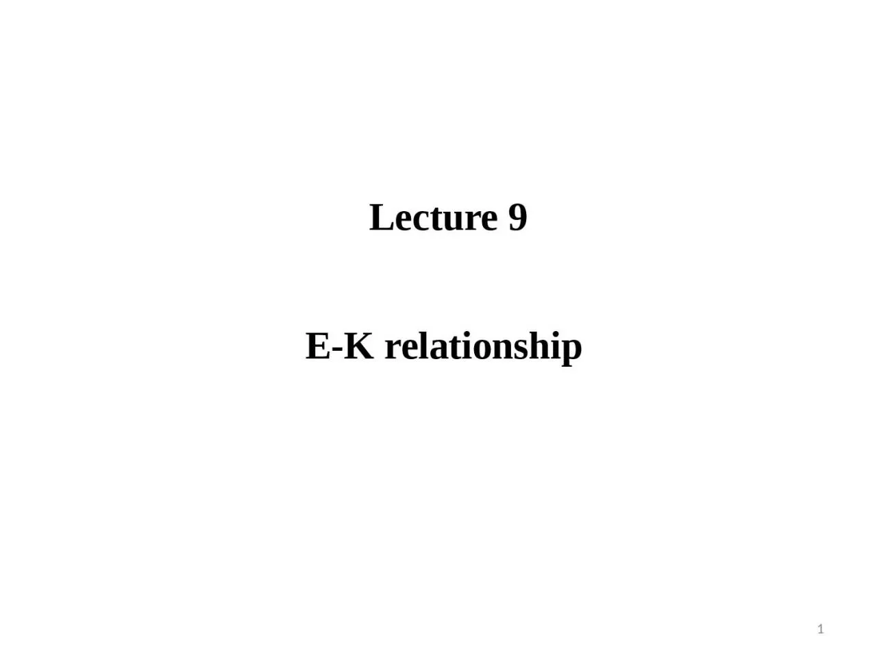 PPT-Lecture 9 E-K relationship