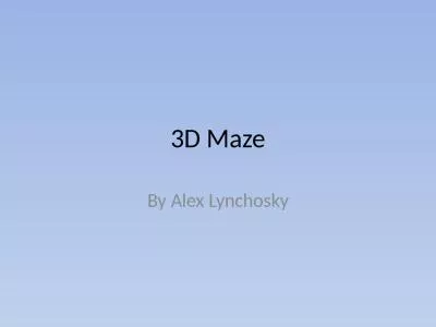 3D Maze By Alex Lynchosky