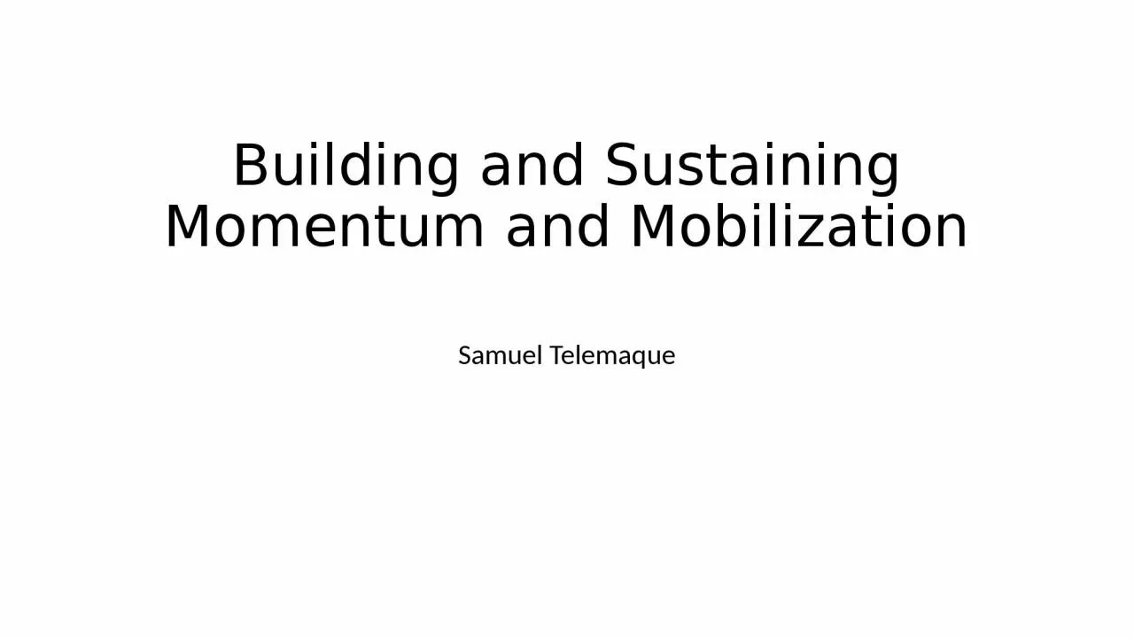 Building and Sustaining Momentum and Mobilization