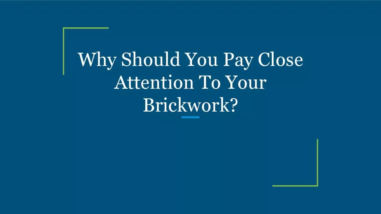 PDF-Why Should You Pay Close Attention To Your Brickwork?