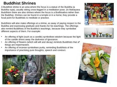 Buddhist Shrines A Buddhist shrine is an area where the focus is a statue of the Buddha (a Buddha