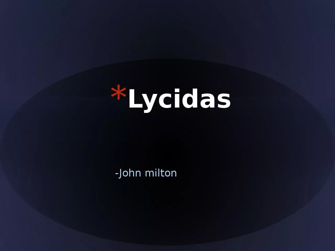 PPT--John milton L ycidas John Milton