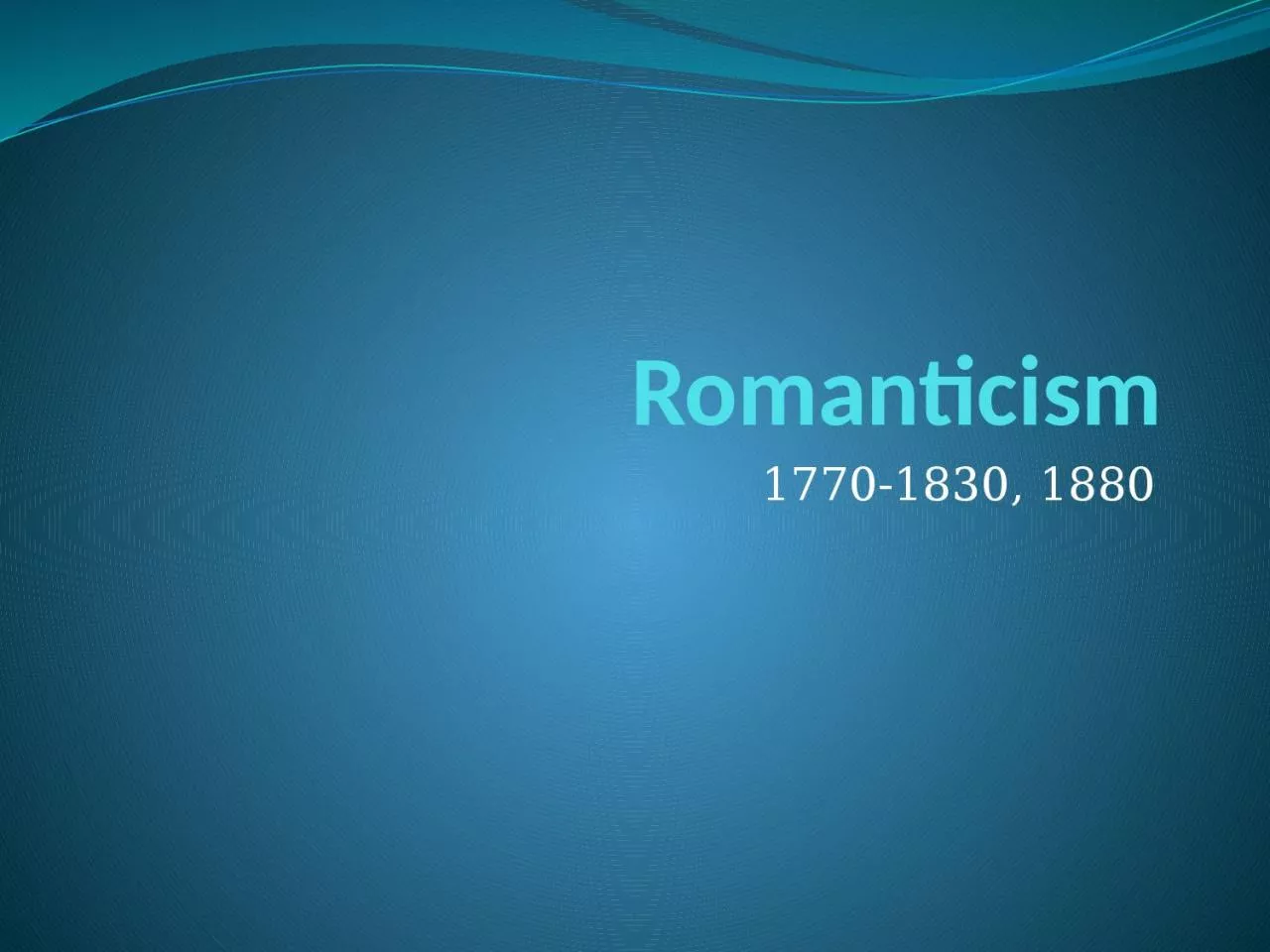 PPT-Romanticism 1770-1830, 1880