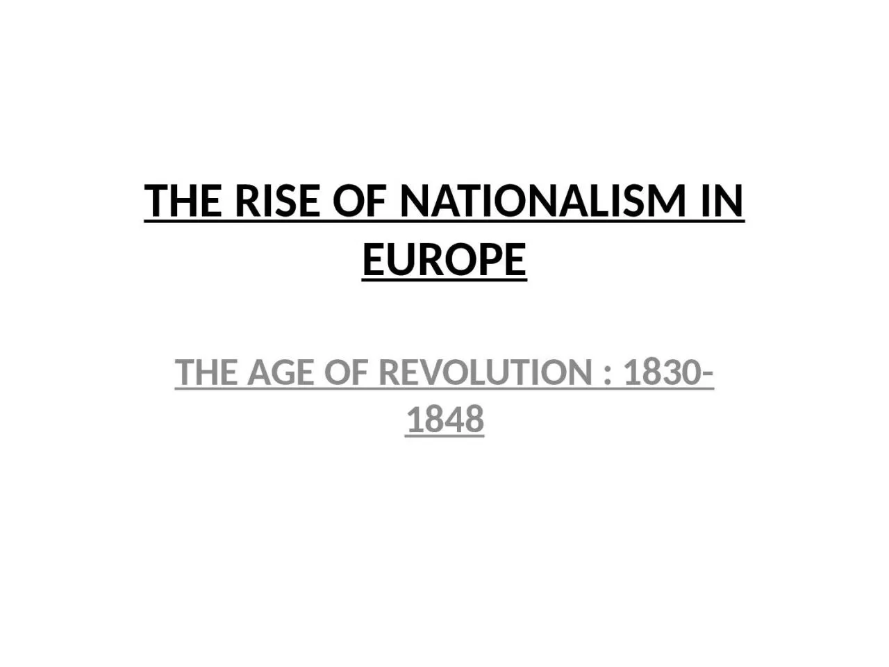 PPT-THE RISE OF NATIONALISM IN EUROPE