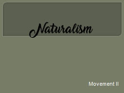 Naturalism   Movement II