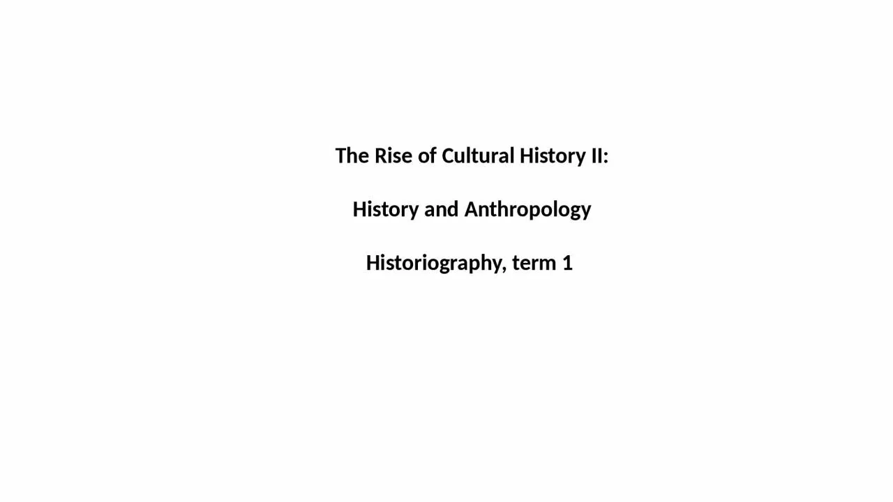 PPT-The Rise of Cultural History II: