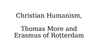 Christian Humanism, Thomas More and Erasmus of Rotterdam