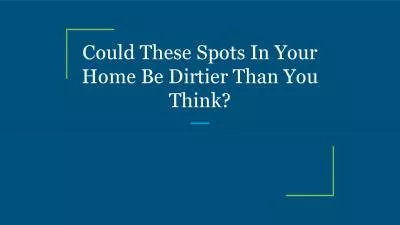 Could These Spots In Your Home Be Dirtier Than You Think?