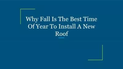 Why Fall Is The Best Time Of Year To Install A New Roof