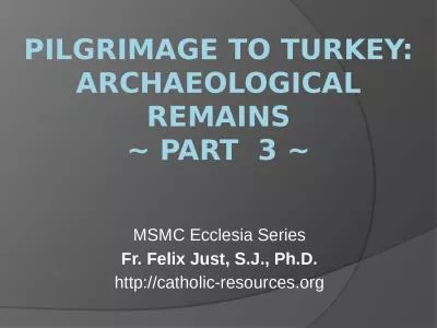 PILGRIMAGE TO turkey: ARCHAEOLOGICAL REMAINS