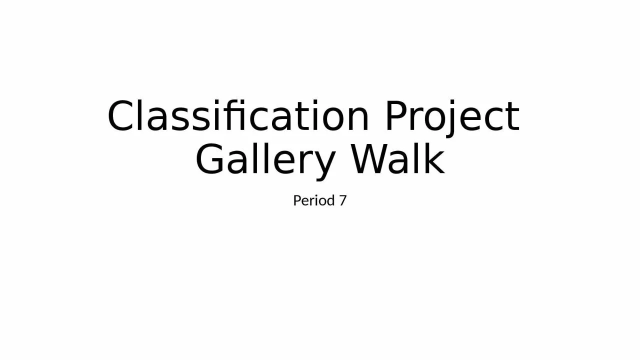 PPT-Classification Project Gallery Walk