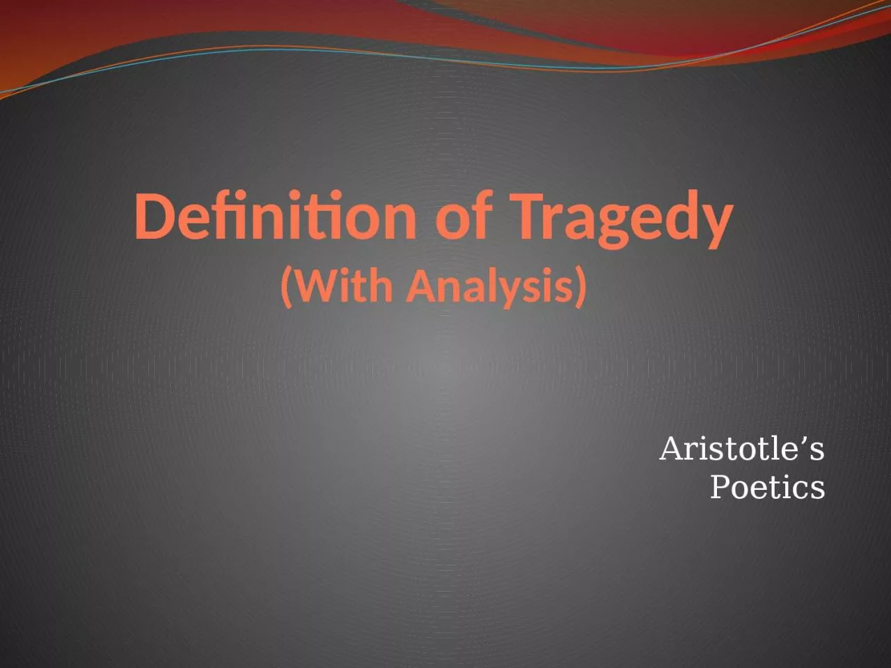 PPT-Definition of Tragedy (With Analysis)