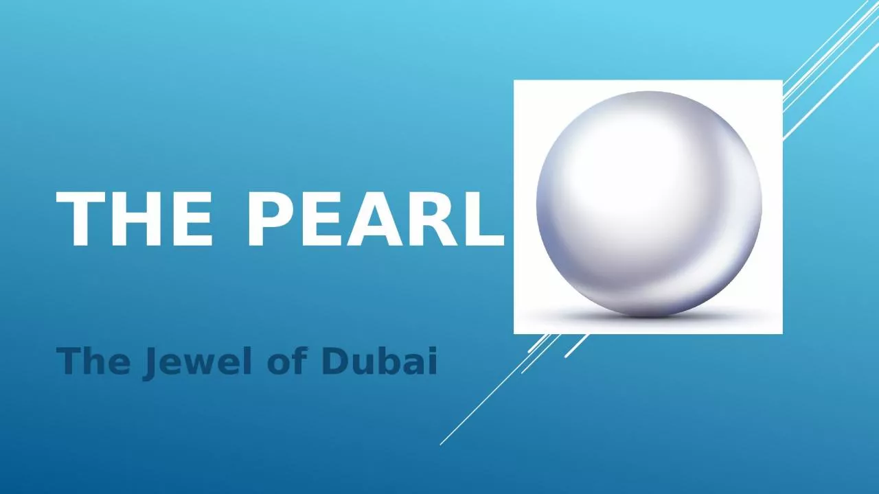 PPT-The pearl The Jewel of Dubai