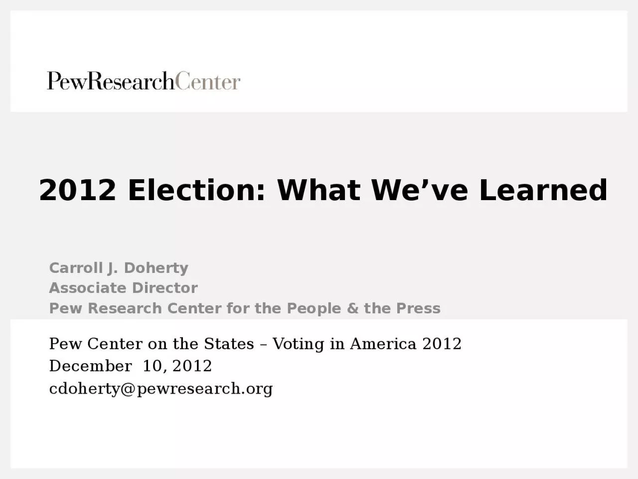 PPT-2012 Election: What We’ve Learned