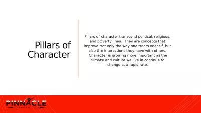 Pillars of Character Pillars of character transcend political, religious, and poverty